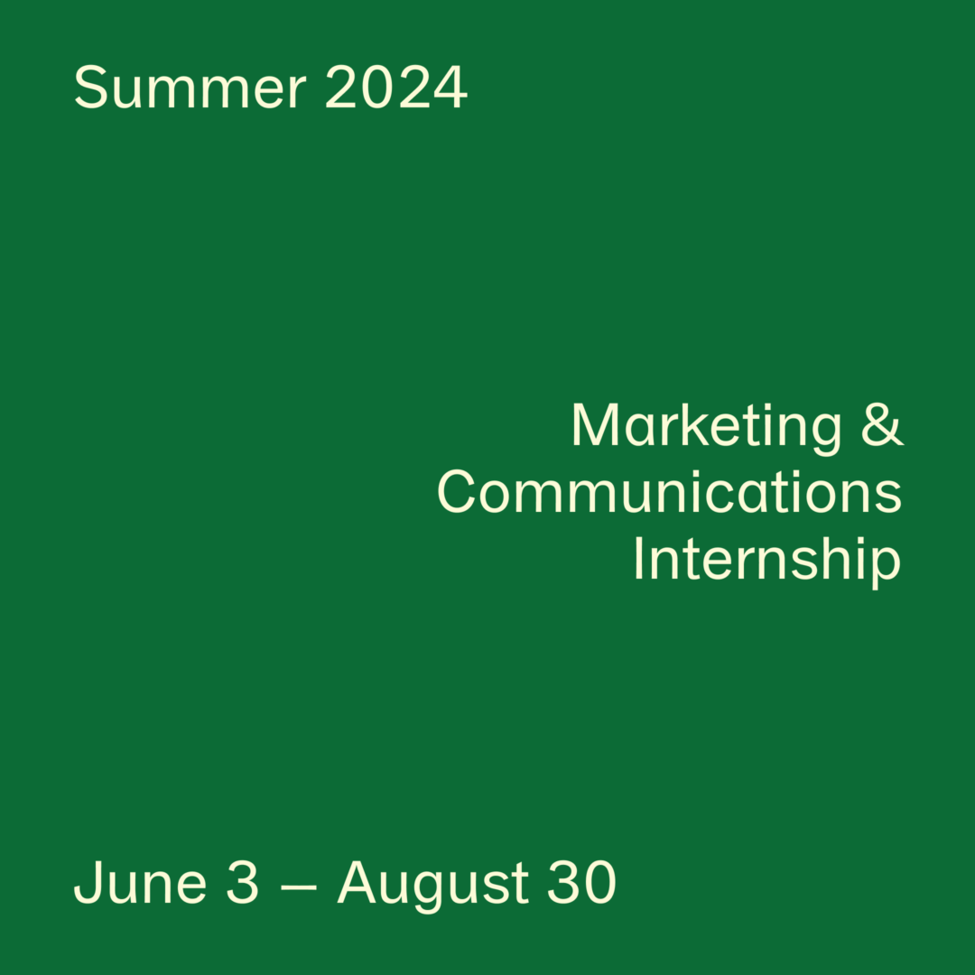 Summer 2024 - Marketing & Communications Internship - June 3-August 30